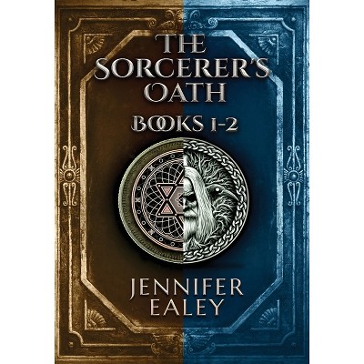 The Sorcerer's Oath - Books 1-2 - by Jennifer Ealey