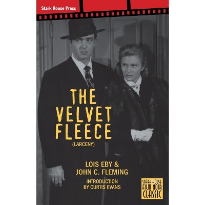 The Velvet Fleece - by  Eby Lois & Fleming C John (Paperback)
