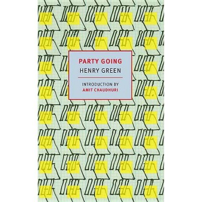 Party Going - (Nyrb Classics) by  Henry Green (Paperback)