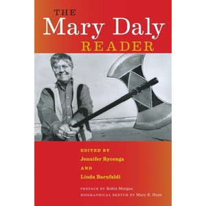 The Mary Daly Reader - (Paperback) - 1 of 1
