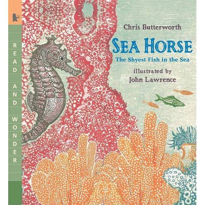 Sea Horse - (Read and Wonder) by  Chris Butterworth (Paperback)