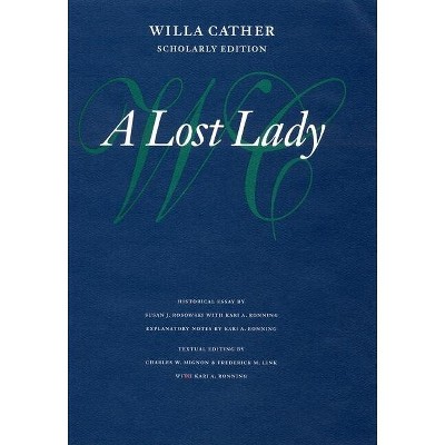 A Lost Lady - (Willa Cather Scholarly Edition) by Willa Cather