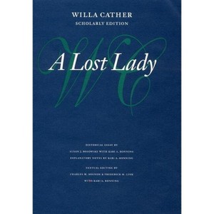 A Lost Lady - (Willa Cather Scholarly Edition) by Willa Cather - 1 of 1