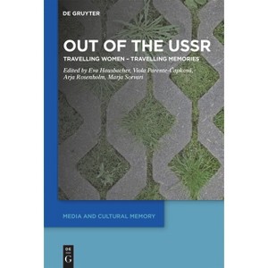 Out of the USSR - (Media and Cultural Memory) by  Eva Hausbacher & Viola Parente-&#268 & apková & Arja Rosenholm & Marja Anneli Sorvari (Hardcover) - 1 of 1