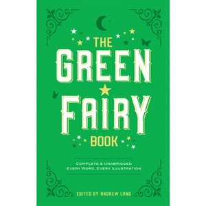 The Green Fairy Book - (Dover Children's Classics) by  Andrew Lang (Paperback) - 1 of 1