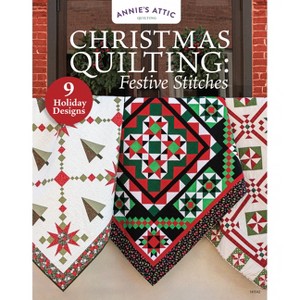 Christmas Quilting: Festive Stitches - by  Annie's Attic (Paperback) - 1 of 1