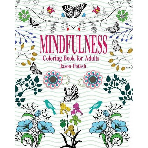 Download Mindfulness Coloring Book For Adults By Jason Potash Paperback Target