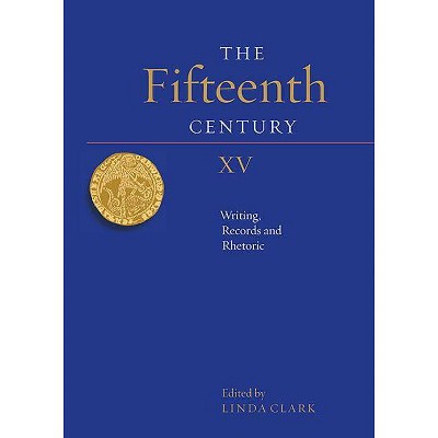 The Fifteenth Century XV - by  Linda Clark (Hardcover)