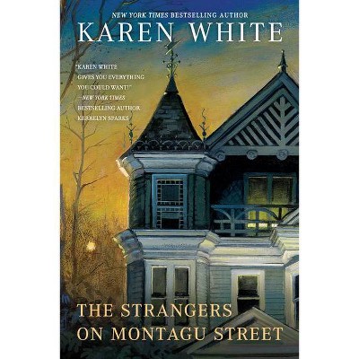 The Strangers on Montagu Street - (Tradd Street) by  Karen White (Paperback)