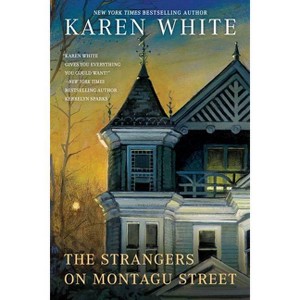 The Strangers on Montagu Street - (Tradd Street) by  Karen White (Paperback) - 1 of 1