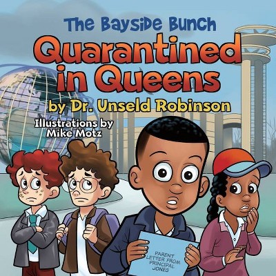 The Bayside Bunch Quarantined in Queens - by  Robinson (Paperback)