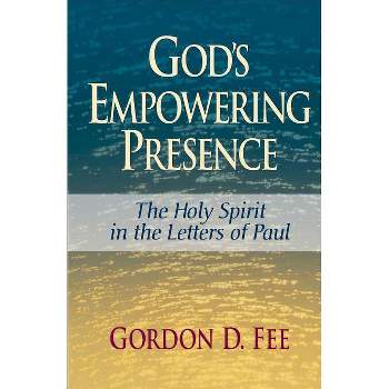 God's Empowering Presence - by  Gordon D Fee (Paperback)