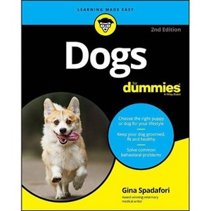 Dogs for Dummies - 2nd Edition by  Gina Spadafori (Paperback) - 1 of 1