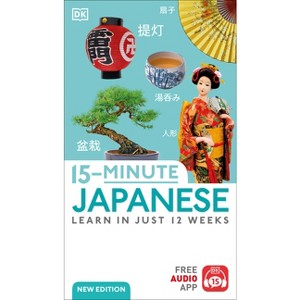 15-Minute Japanese - (DK 15-Minute Language Learning) by  DK (Paperback) - 1 of 1