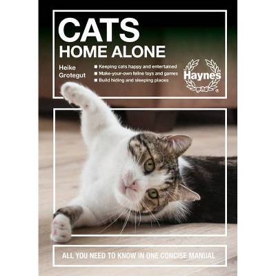 Cats Home Alone - (Concise Manuals) by  Heiki Grotegut (Hardcover)