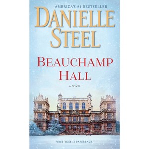 Beauchamp Hall - by Danielle Steel - 1 of 1