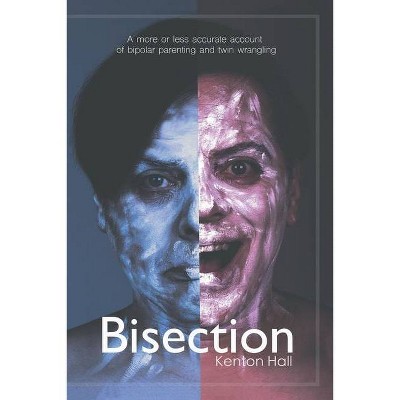 Bisection - by  Kenton Hall (Paperback)