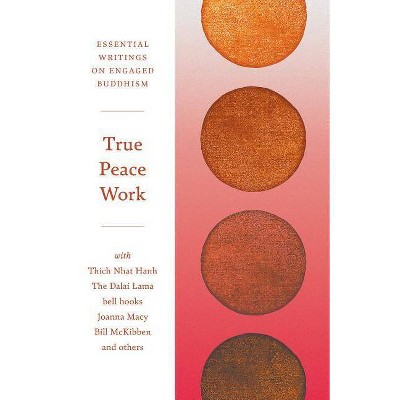 True Peace Work - by  Thich Nhat Hanh (Paperback)