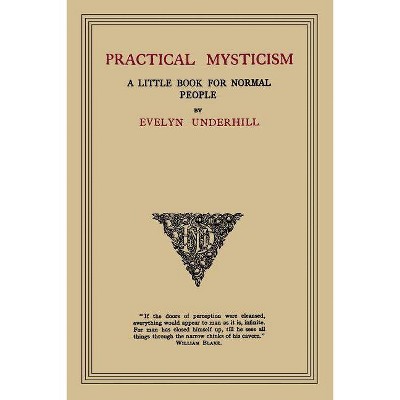 Practical Mysticism - Abridged by  Evelyn Underhill (Paperback)