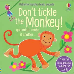 Don't Tickle the Monkey! - (Don't Tickle Touchy Feely Sound Books) by  Sam Taplin (Board Book) - 1 of 1