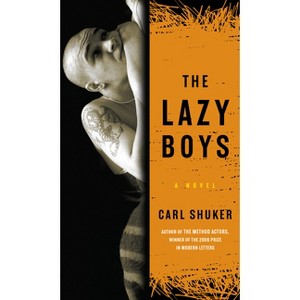 The Lazy Boys - by  Carl Shuker (Paperback) - 1 of 1