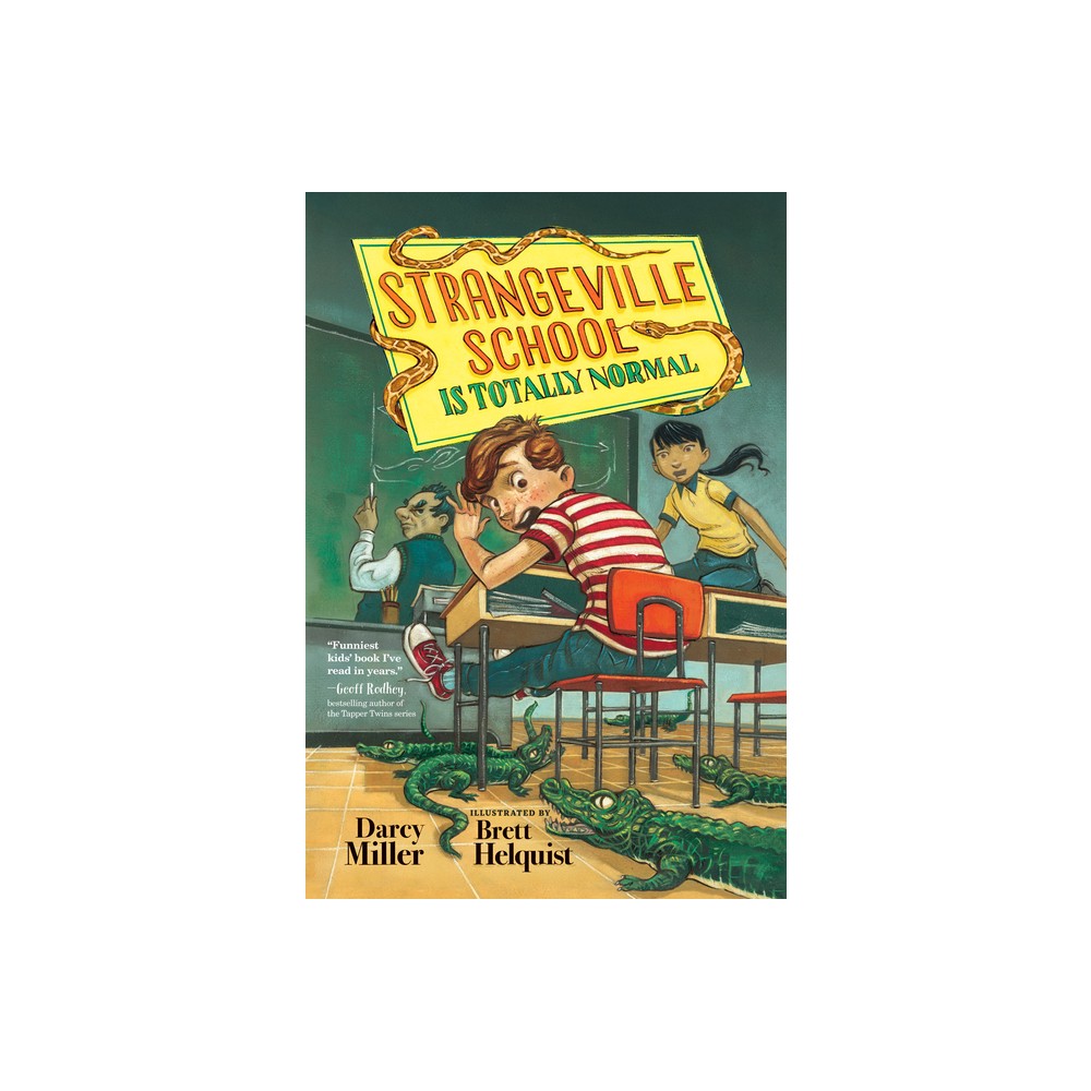 Strangeville School Is Totally Normal - by Darcy Miller (Paperback)