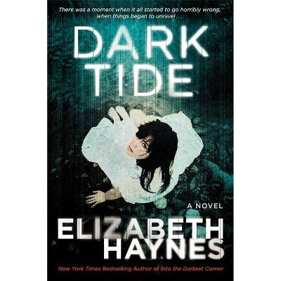 Dark Tide: A Novel by Elizabeth Haynes (Paperback) by Elizabeth Haynes