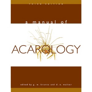 A Manual of Acarology - 3rd Edition by  G W Krantz & D E Walter (Hardcover) - 1 of 1