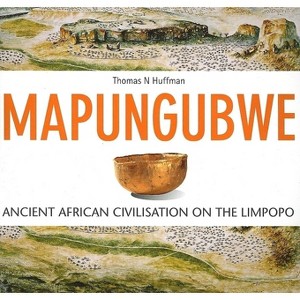 Mapungubwe - by  Thomas Huffmann (Paperback) - 1 of 1