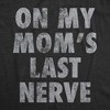 Youth Funny T Shirts On My Moms Last Nerve Sarcastic Novelty Tee For Kids - Crazy Dog Youth T Shirt - 2 of 4