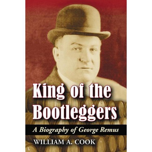 King of the Bootleggers - by  William A Cook (Paperback) - image 1 of 1