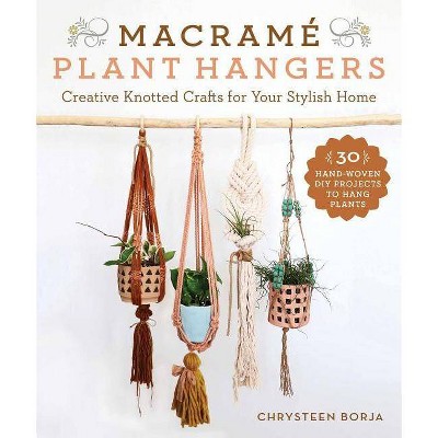  Macramé Plant Hangers - by  Chrysteen Borja (Paperback) 