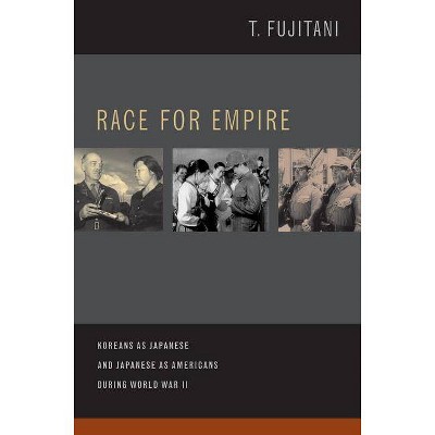 Race for Empire - (Asia Pacific Modern) by  Takashi Fujitani (Paperback)