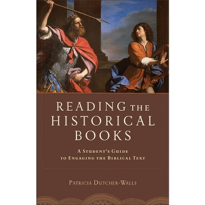Reading the Historical Books - by  Patricia Dutcher-Walls (Paperback)