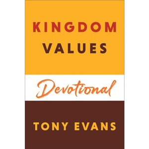 Kingdom Values Devotional - by  Tony Evans (Hardcover) - 1 of 1