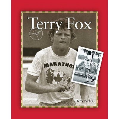 Terry Fox - (Maple Leaf) by  Terry Barber (Paperback)