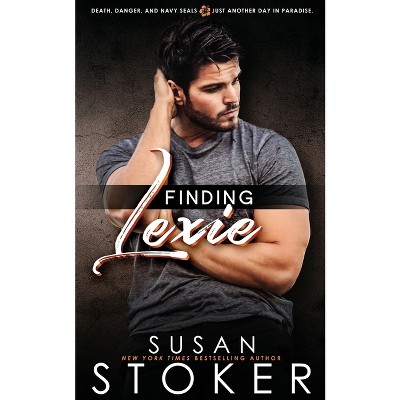 Finding Lexie - (Seal Team Hawaii) by  Susan Stoker (Paperback)
