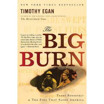 The Big Burn - by  Timothy Egan (Paperback)