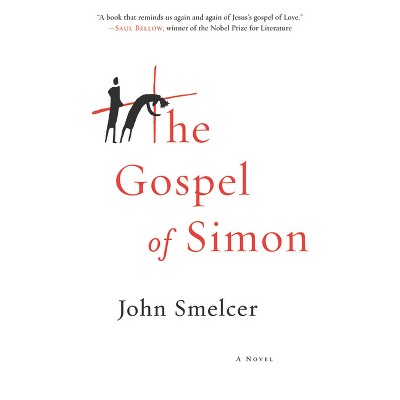 The Gospel of Simon - by  John Smelcer (Paperback)