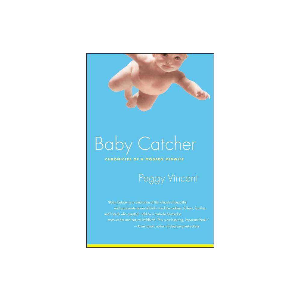 ISBN 9780743219341 product image for Baby Catcher - by Peggy Vincent (Paperback) | upcitemdb.com