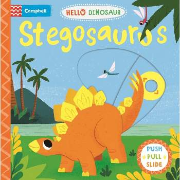 Stegosaurus - (Hello Dinosaur) by  Campbell Books (Board Book)
