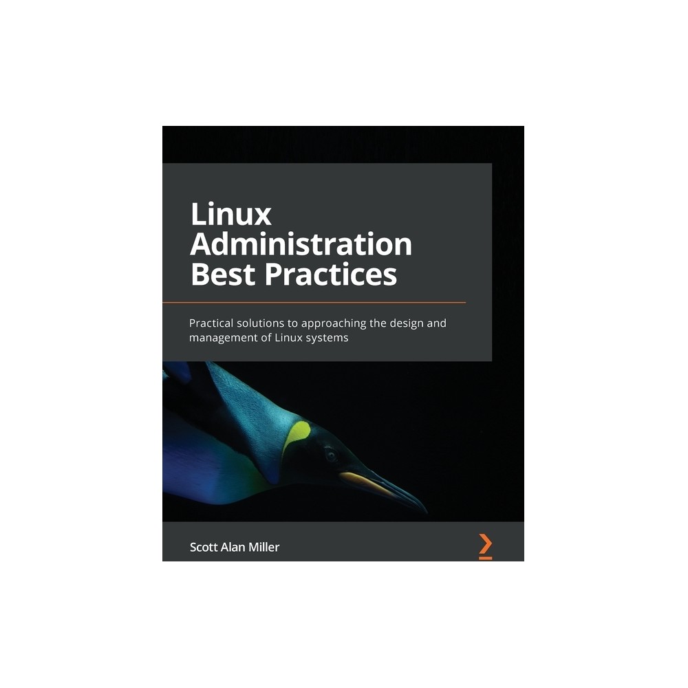Linux Administration Best Practices - by Scott Alan Miller (Paperback)