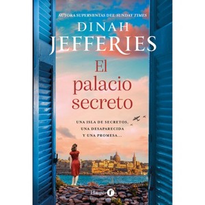 El Palacio Secreto (the Hidden Palace - Spanish Edition) - by  Dinah Jefferies (Paperback) - 1 of 1