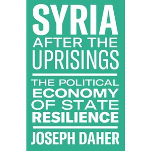 Syria After the Uprisings - by  Joseph Daher (Paperback) - 1 of 1