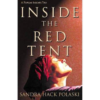 Inside the Red Tent - (Popular Insights) by  Sandra Hack Polaski (Paperback)