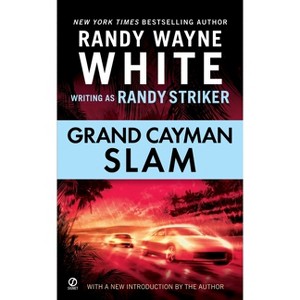 Grand Cayman Slam - (Dusky Macmorgan Novel) by  Randy Striker & Randy Wayne White (Paperback) - 1 of 1