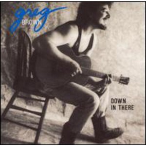 Greg Brown - Down in There (CD) - 1 of 1