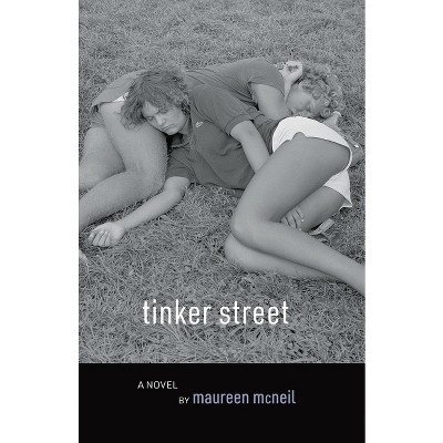 Tinker Street - by  Maureen McNeil (Paperback)