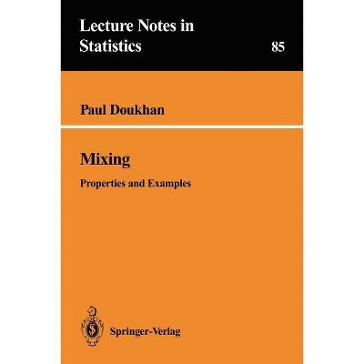 Mixing - (Lecture Notes in Statistics) by  Paul Doukhan (Paperback)