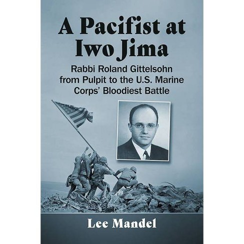 A Pacifist at Iwo Jima - by Lee Mandel (Paperback)